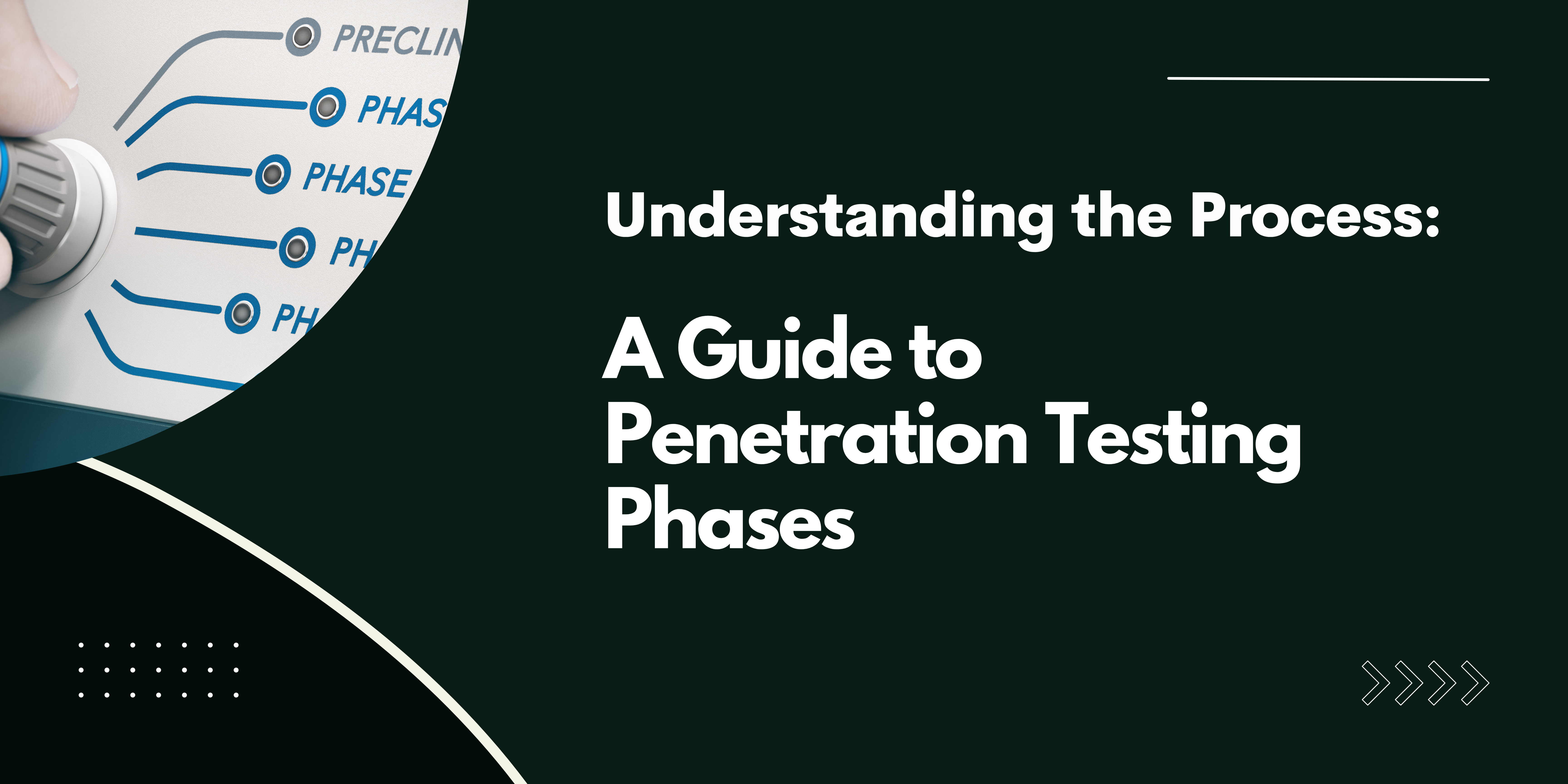 Understanding the Process: A Guide to Penetration Testing Phases