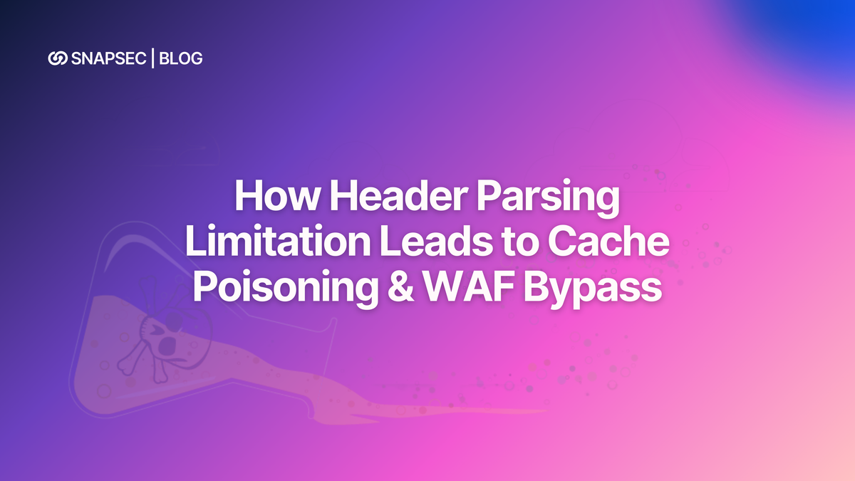 How  Header Parsing Limitation Leads to Cache Poisoning & WAF Bypass