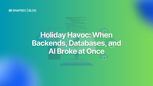 Holiday Havoc: When Backends, Databases, and AI Broke at Once